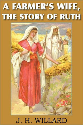 A Farmer's Wife, the Story of Ruth - Large Print