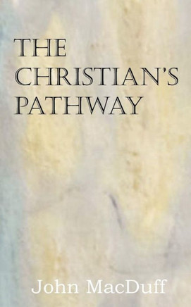 The Christian's Pathway The Christian's Pathway
