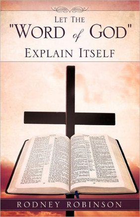 Let The ""Word of God"" Explain Itself