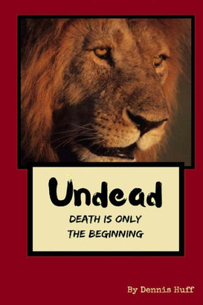 Undead : Death Is Only The Beginning