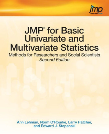 JMP for Basic Univariate and Multivariate Statistics: Methods for Researchers and Social Scientists, Second Edition
