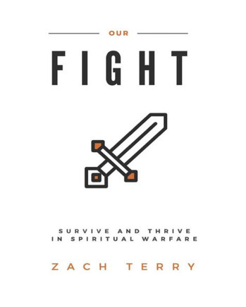Our Fight - Large Print Edition : Survive And Thrive In Spiritual Warfare