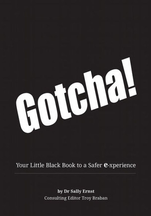 Gotcha!: Your Little Black Book to a Safer E-Xperience
