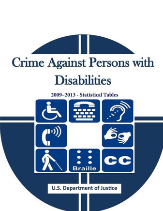 Crime Against Persons With Disabilities 20092013 - Statistical Tables