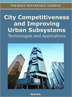 City Competitiveness and Improving Urban Subsystems: Technologies and Applications