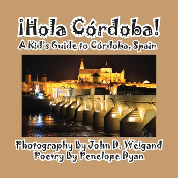Hola Cordoba! a Kid's Guide to Cordoba, Spain - Large Print