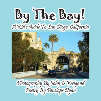 By the Bay! a Kid's Guide to San Diego, California - Large Print