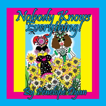 Nobody Knows Everything! - Large Print