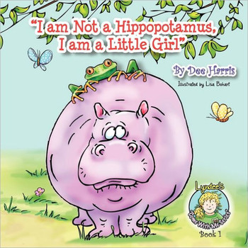I am Not a Hippopotamus, I am a Little Girl"", Book 1