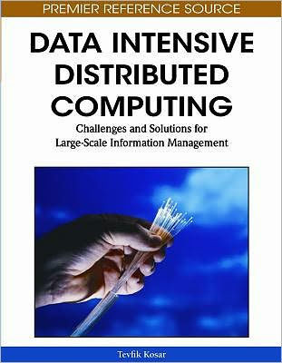 Data Intensive Distributed Computing: Challenges and Solutions for Large-scale Information Management