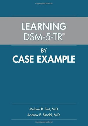 Learning Dsm-5-Tr(r) by Case Example