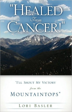 ""Healed From Cancer!""
