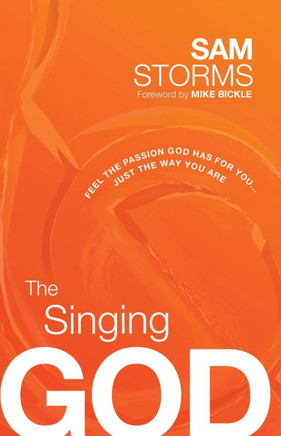 The Singing God: Feel the Passion God Has for You... Just the Way You Are
