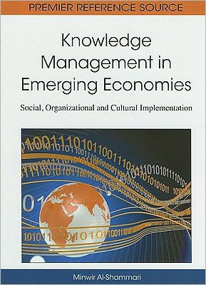 Knowledge Management in Emerging Economies: Social, Organizational and Cultural Implementation