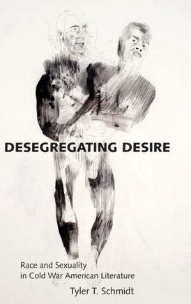 Desegregating Desire: Race and Sexuality in Cold War American Literature