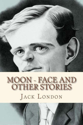Moon Face And Other Stories