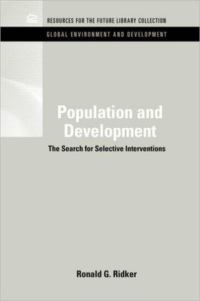Population and Development: The Search for Selective Interventions Population and Development: The Search for Selective Interventions