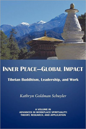 Inner Peace-Global Impact: Tibetan Buddhism, Leadership, and Work