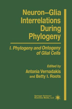 Neuron-Glia Interrelations During Phylogeny I: Phylogeny and Ontogeny of Glial Cells
