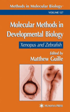 Molecular Methods in Developmental Biology: Xenopus and Zebrafish