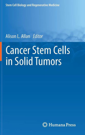 Cancer Stem Cells in Solid Tumors Cancer Stem Cells in Solid Tumors