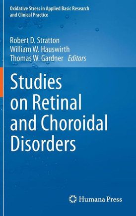 Studies on Retinal and Choroidal Disorders: Oxidative Stress in Applied Basic Research and Clinical Practice
