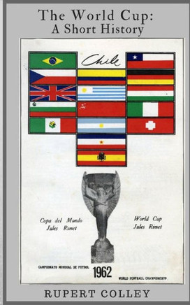 The World Cup : A Short History