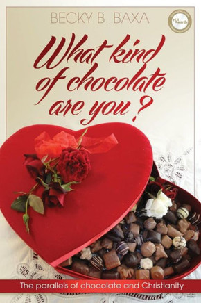 What Kind of Chocolate Are You: The Parallels of Chocolate and Christianity