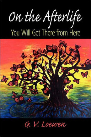 On the Afterlife: You Will Get There from Here