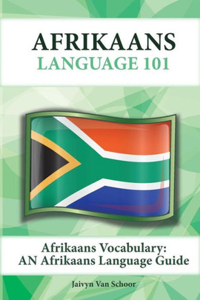 Afrikaans Vocabulary: An Afrikaans Language Guide
