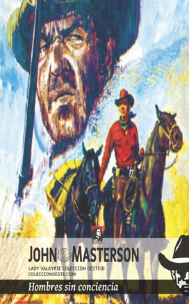 Hombres sin conciencia (Colecci?n Oeste)
