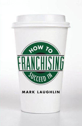 How to Succeed in Franchising