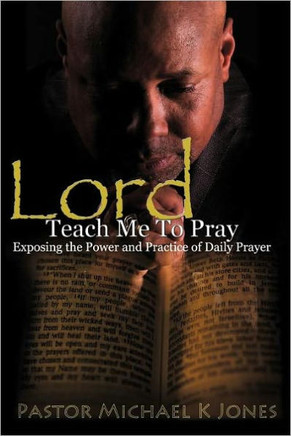 Lord, Teach Me To Pray