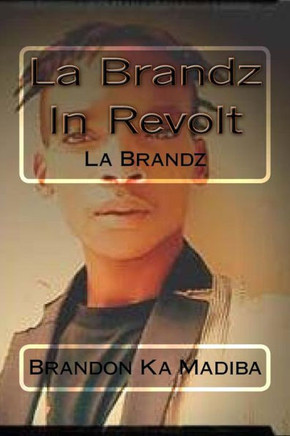 La Brandz In Revolt: La Brandz In Revolt