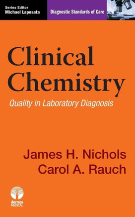 Clinical Chemistry: Quality in Laboratory Diagnosis Clinical Chemistry: Quality in Laboratory Diagnosis