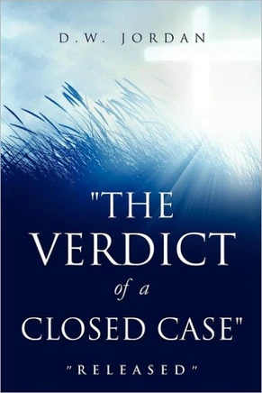 ""The Verdict of a Closed Case""