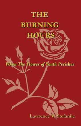 The Burning Hours: When The Flower of Youth Perishes