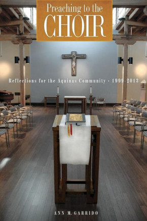 Preaching to the Choir: Reflections for the Aquinas Community
