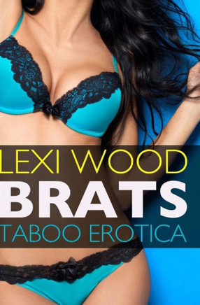 Brats: Taboo Erotica
