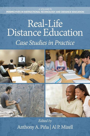 Real-Life Distance Education: Case Studies in Practice