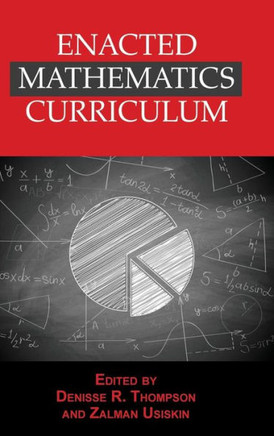 Enacted Mathematics Curriculum: A Conceptual Framework and Research Needs (Hc)