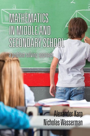 Mathematics in Middle and Secondary School: A Problem Solving Approach