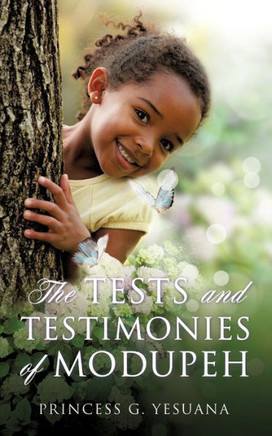 The Tests and Testimonies of Modupeh