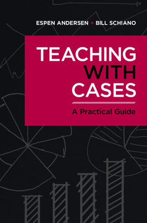 Teaching with Cases: A Practical Guide