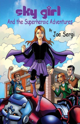 Sky Girl and the Superheroic Adventures