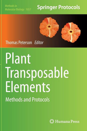 Plant Transposable Elements: Methods and Protocols