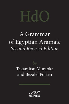 A Grammar of Egyptian Aramaic, Second Revised Edition