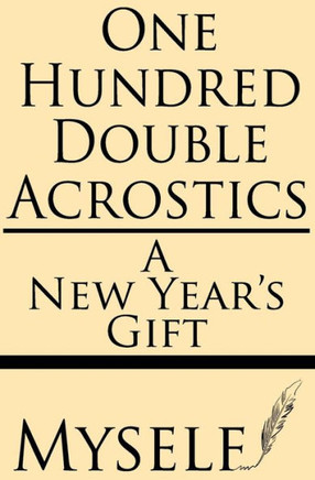 One Hundred Double Acrostics: A New Year's Gift