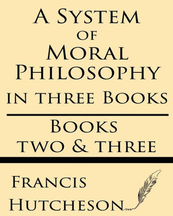 A System of Moral Philosophy (Books Two & Three)