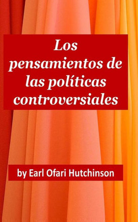 Los Pensamientos de las Pol?ticas Controversiales